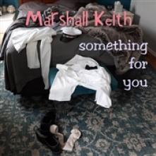 MARSHALL KEITH  - CD SOMETHING FOR YOU