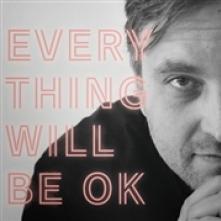  EVERYTHING WILL BE OK [VINYL] - suprshop.cz