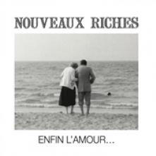 NOUVEAUX RICHES  - SI ENFIN L'AMOUR /7