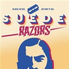SUEDE RAZORS  - CD NO MESS, NO FUZZ, JUST ROCK'N'ROLL