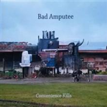 BAD AMPUTEE  - CD CONVENIENCE KILLS