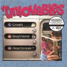 UNLOVABLES  - VINYL CRUSH, BOYFRIE..