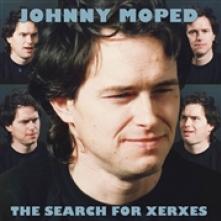 JOHNNY MOPED  - VINYL SEARCH FOR XERXES [VINYL]