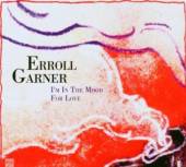 GARNER EARL  - CD I'M IN THE MOOD FOR LOVE