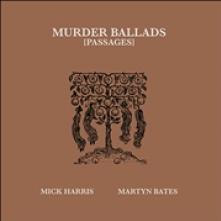 HARRIS MICK & MARTYN BATES  - 2xVINYL MURDER BALLA..