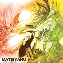 MATISYAHU  - CD LIVE AT STUBBS VOL III