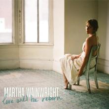 WAINWRIGHT MARTHA  - VINYL LOVE WILL BE REBORN [VINYL]