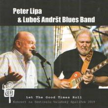 LIPA PETER & LUBOS ANDRST BLU  - CD LET THE GOOD TIMES ROLL