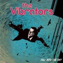 VIBRATORS  - VINYL FALL INTO THE SKY [VINYL]