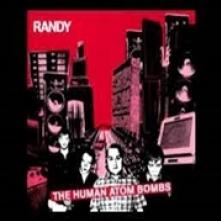 RANDY  - VINYL HUMAN ATOM BOMBS [VINYL]