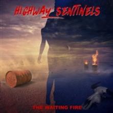 HIGHWAY SENTINELS  - CD WAITING FIRE