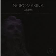 NOROMAKINA  - CD VILE VORTEX