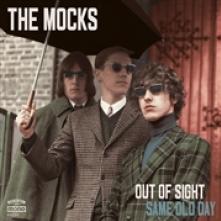 MOCKS  - SI OUT OF SIGHT/SAME OLD DAY /7