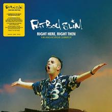 FATBOY SLIM  - 4xCD RIGHT HERE, RIG..