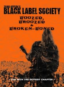 BLACK LABEL SOCIETY  - DVD BOOZED, BROOZED & BROKEN-BONED