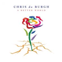 BURGH CHRIS DE  - 2xVINYL BETTER WORLD [VINYL]