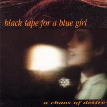 BLACK TAPE FOR A BLUE GIR  - 2xCD CHAOS OF DESIRE