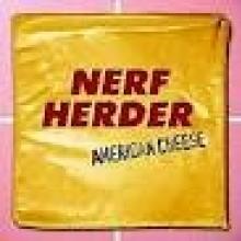NERF HERDER  - VINYL AMERICAN CHEESE [VINYL]