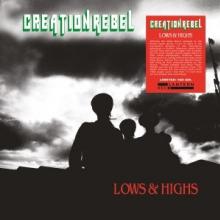 CREATION REBEL  - VINYL LOWS HIGHS [VINYL]