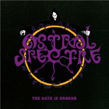 ASTRAL SPECTRE  - CD OATH IS BROKEN