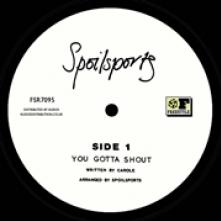 SPOILSPORTS  - SI YOU GOTTA SHOUT / LOVE AND ROMANCE /7