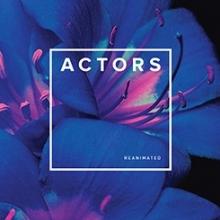 ACTORS  - CD REANIMATED