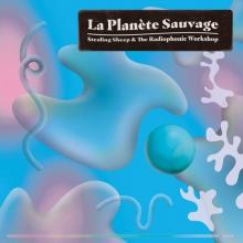 STEALING SHEEP AND THE RA  - 2xVINYL LA PLANETE SAUVAGE [VINYL]