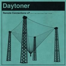 DAYTONER  - VINYL REMOTE CONNECTIONS [VINYL]