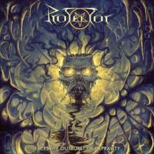 PROTECTOR  - CD EXCESSIVE OUTBURST OF DEPRAVITY