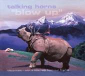 TALKING HORNS  - CD BLOW UP
