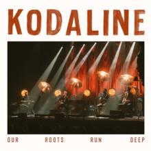KODALINE  - CD OUR ROOTS RUN DEEP