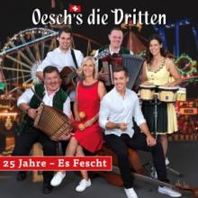 OESCH'S DIE DRITTEN  - CD 25 JAHRE - ES FESCHT