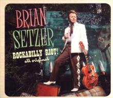 SETZER BRIAN  - CD ROCKABILLY RIOT! ALL ORIGINAL
