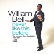 BELL WILLIAM  - CD NEVER LIKE THIS B..