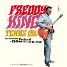 KING FREDDIE  - 2xCD TEXAS OIL-THE C..