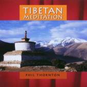 THORNTON PHIL  - CD TIBETAN MEDITATION