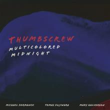 THUMBSCREW  - CD MULTICOLORED MIDNIGHT