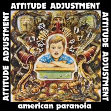 ATTITUDE ADJUSTMENT  - VINYL AMERICAN PARANOIA [VINYL]