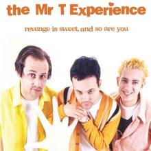 MR. T EXPERIENCE  - CD REVENGE IS SWEET & SO ARE YOU