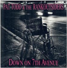 TODD PAT & THE RANK OUTS  - SI DOWN ON THE 7TH A..