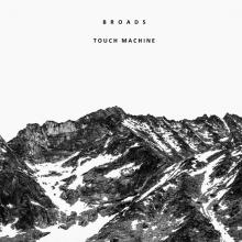 BROADS  - CD TOUCH MACHINE