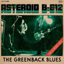 ASTEROID B-612  - VINYL GREENBACK BLUES [VINYL]