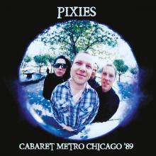PIXIES  - VINYL CABARET METRO CHICAGO '89 [VINYL]