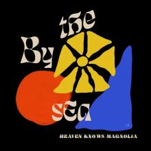 BY THE SEA  - CD HEAVEN KNOWS MAGNOLIA