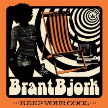 BRANT BJORK  - VINYL KEEP YOUR COOL..