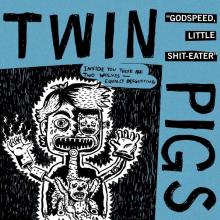 TWIN PIGS  - VINYL GODSPEED, LETT..