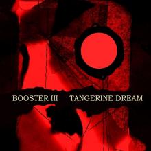 TANGERINE DREAM  - 2xCD BOOSTER III