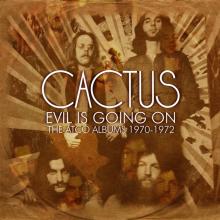 CACTUS  - CD EVIL IS GOING ON ..