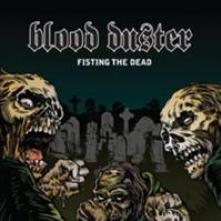 BLOOD DUSTER  - CD FISTING THE DEAD