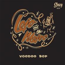 LOJO AND THE MOJOS  - SI VOODOO BOP /7